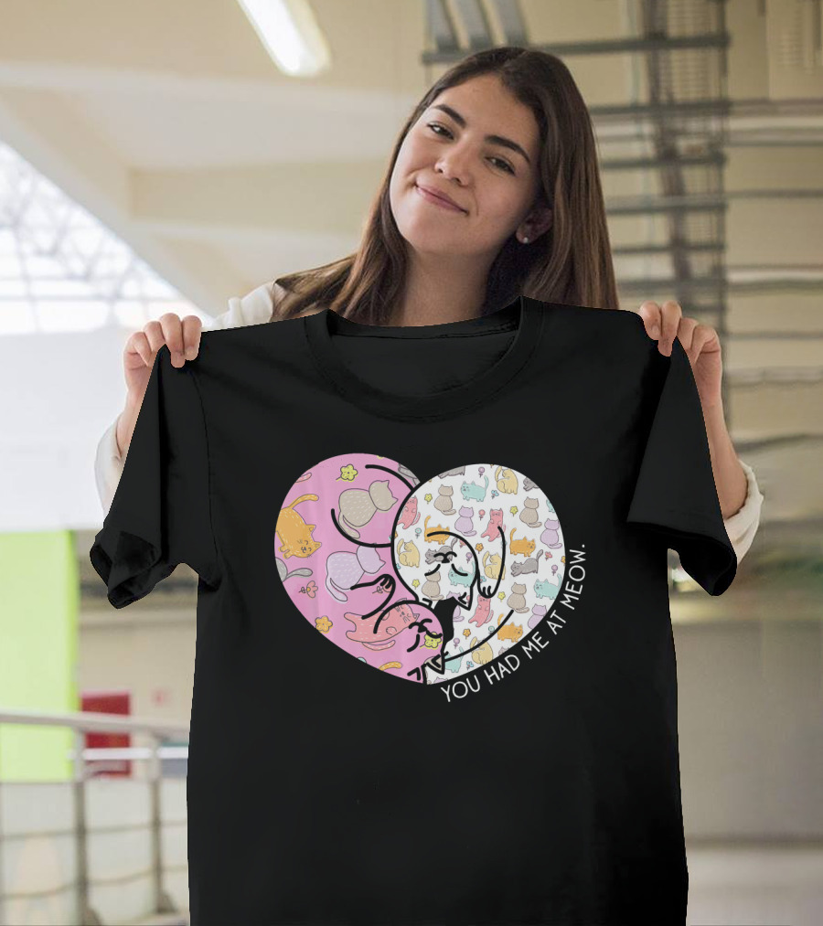You Had Me at Meow Cat Lover Heart Shape T-Shirt