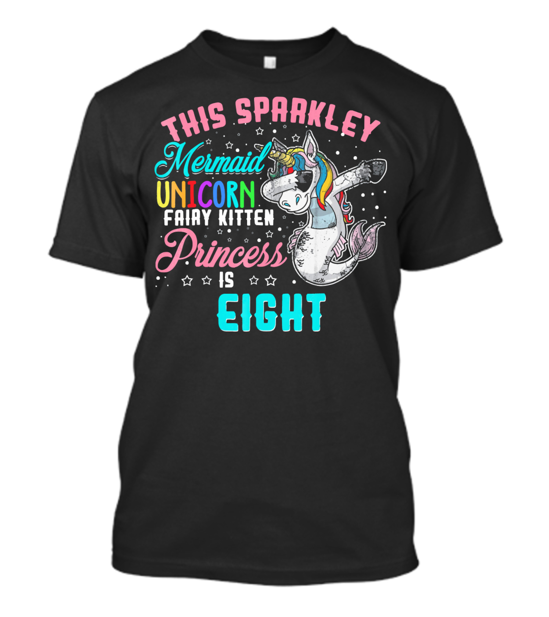This Sparkley Mermaid Unicorn Fairy Kitten Princess Is Eight T-Shirt