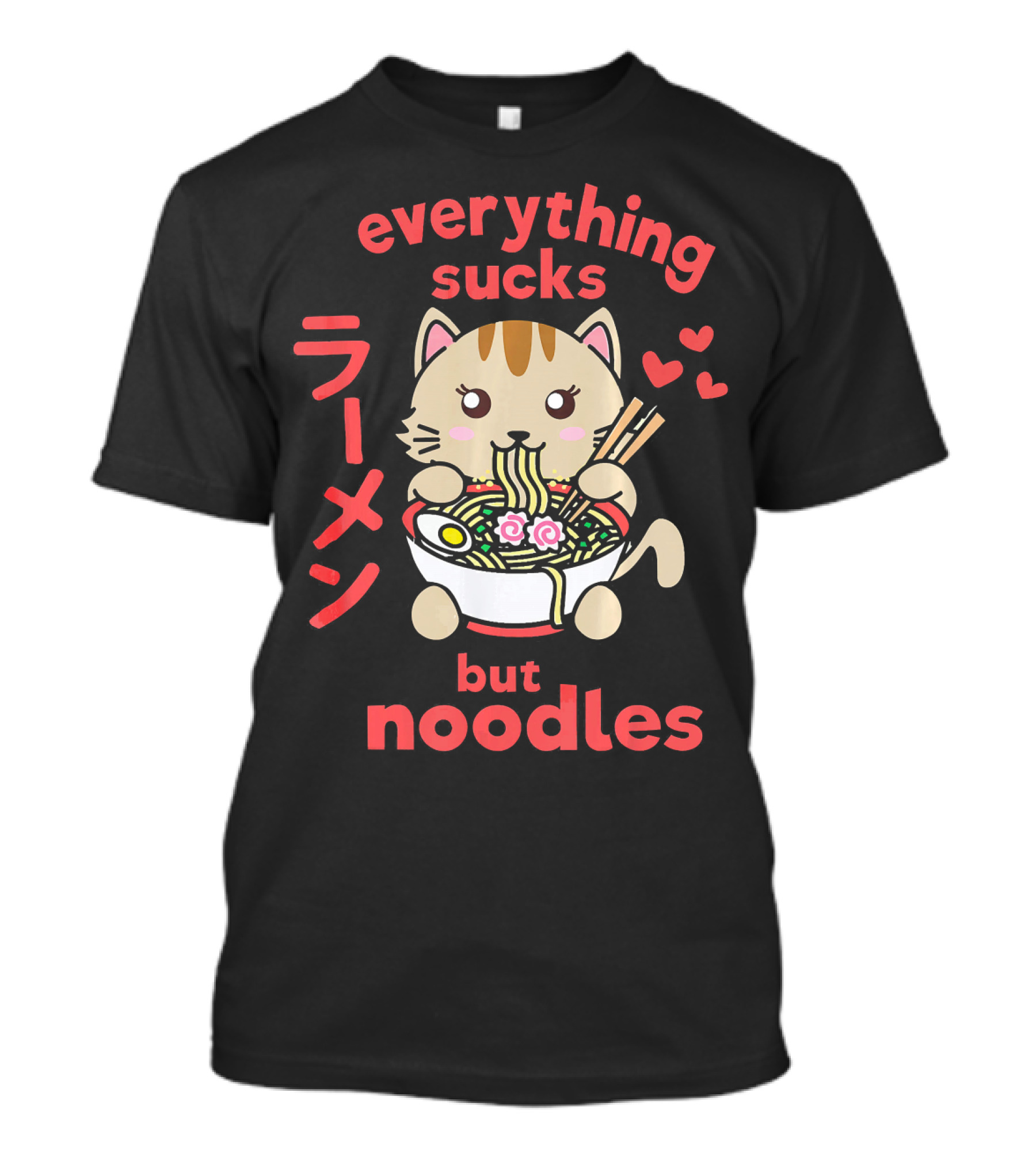 Everything Sucks Ramen Kawaii Kitten Noodles T-Shirt