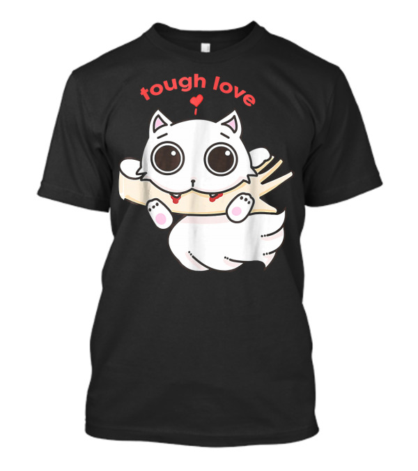 Tough Love Cute Persian Cat Kitty T-Shirt