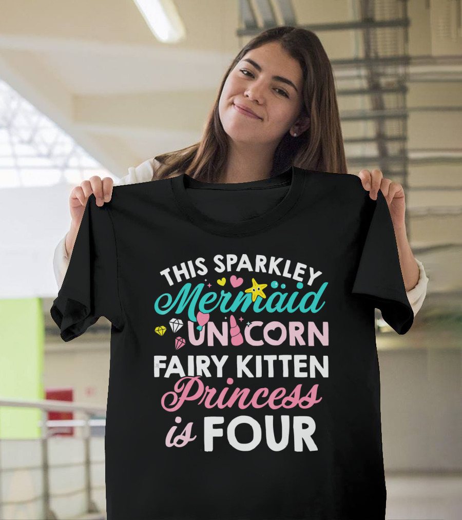 This Sparkley Mermaid Unicorn Fairy Kitten Princess Is Four T-Shirt