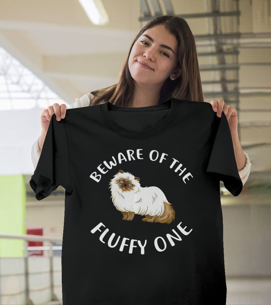 Beware Of The Fluffy Himalayan Kitten Cat T-Shirt