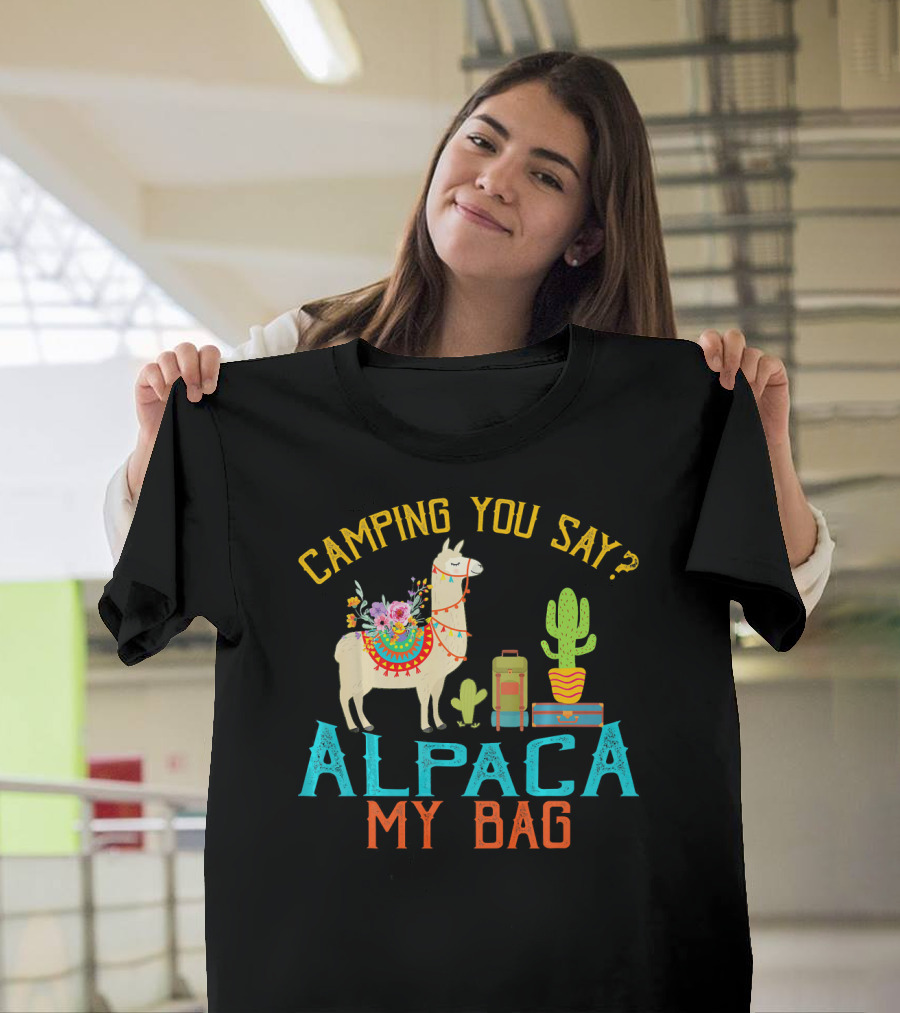Camping You Say Alpaca My Bag Funny Llam Cactus Luggage Floral Decorated Llama T-Shirt