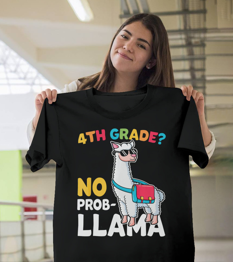 4th Grade No Prob Llama Funny Back to School with Cool Llama Wearing Sunglasses and Backpack T-Shirt