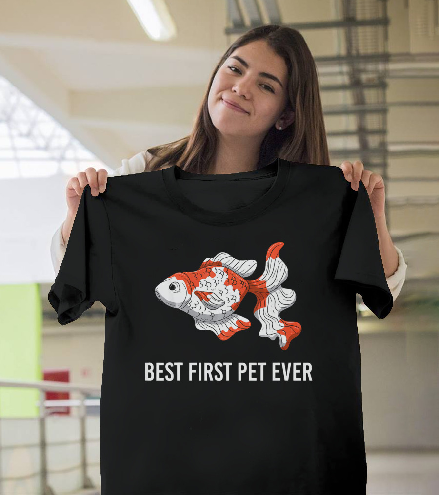 Best First Pet Ever Goldfish T-Shirt