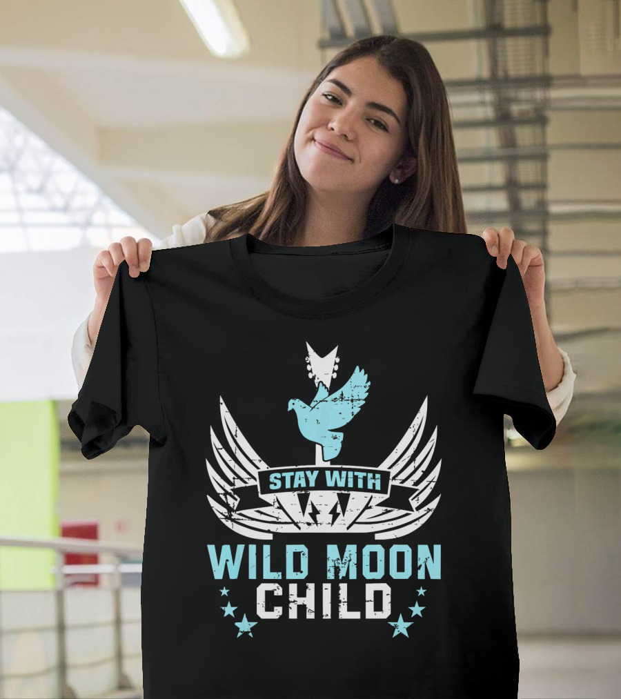 Stay With Wild Moon Child Dove Guitar Hippie Love and Peace Hip T-Shirt