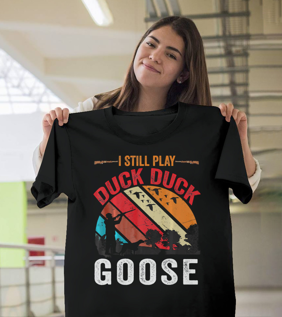 I Still Play Duck Duck Goose Hunting Retro Sunset Bird T-Shirt