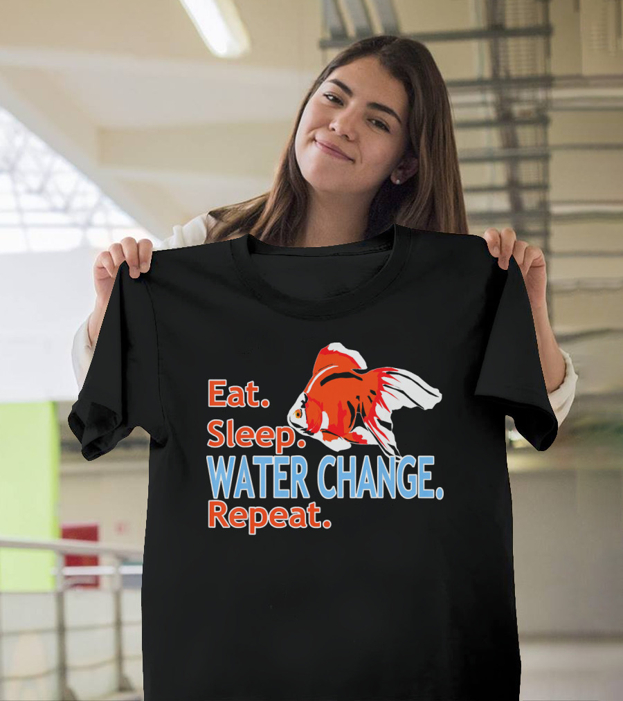 Eat Sleep Water Change Repeat Ryukin Goldfish Routine T-Shirt