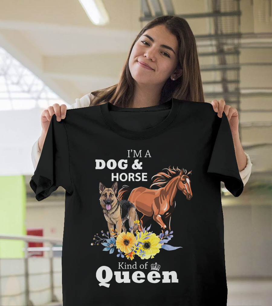 I'm a Dog and Horse Kind of Queen T-Shirt