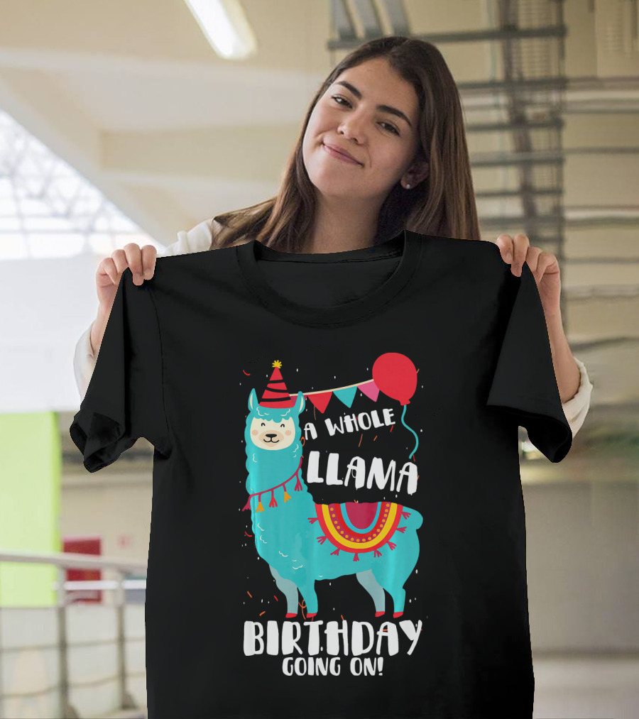 A Whole Llama Birthday Going On Cute Party Balloons T-Shirt