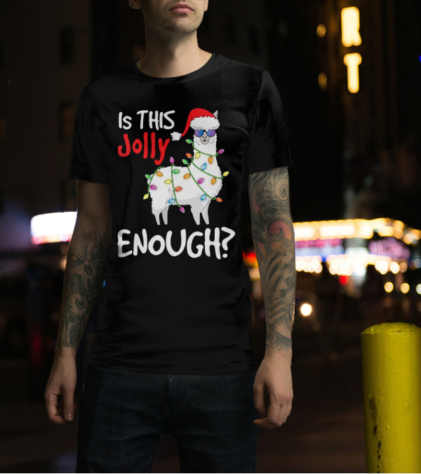 Is This Jolly Enough Llama With Santa Hat And Holiday Lights T-Shirt