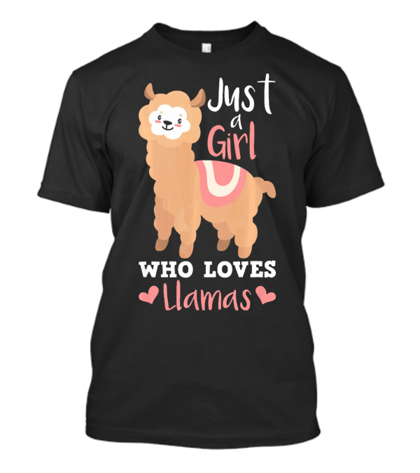 Just A Girl Who Loves Llamas Funny Cute Llama Alpa T-Shirt