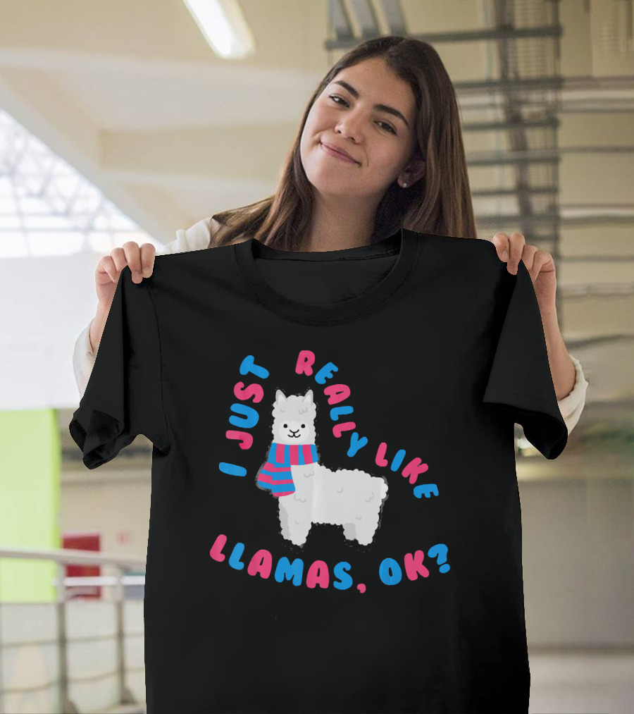 I Just Really Like Llamas OK Cute Llama with Scarf T-Shirt