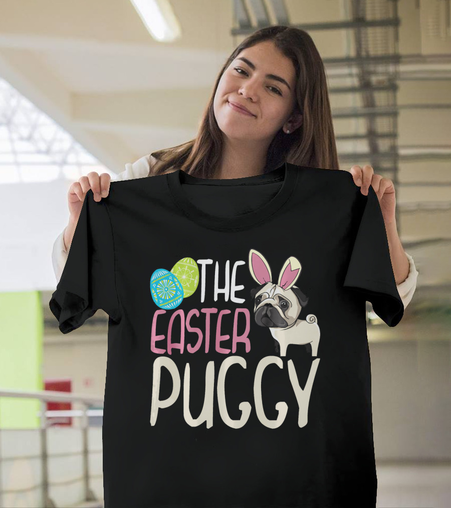 The Easter Puggy with Easter Bunny Ears and Decorated Eggs T-Shirt