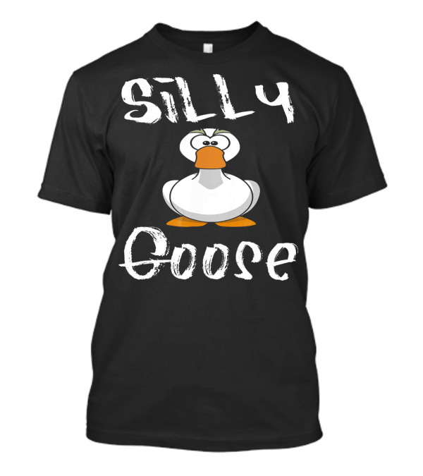 Silly Goose Funny Bird Canad Goose Cartoon T-Shirt