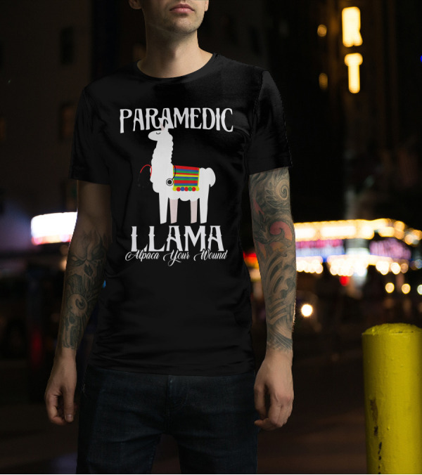 Paramedic Llama Alpaca Your Wound T-Shirt