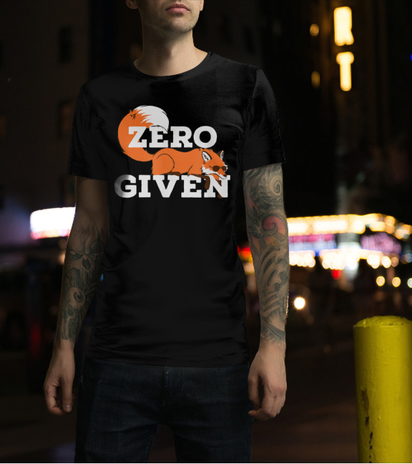 Zero Given Funny Internet Humor Fox T-Shirt