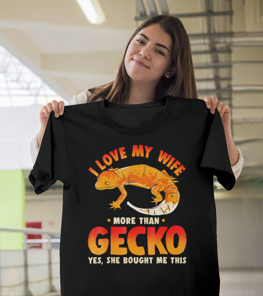 I Love My Wife More Than Gecko T-Shirt