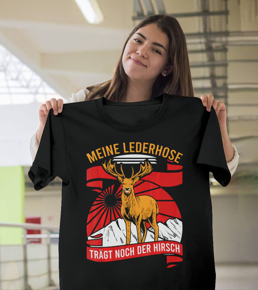 Meine Lederhose Trägt Noch Der Hirsch Deer Mountains Sunburst T-Shirt