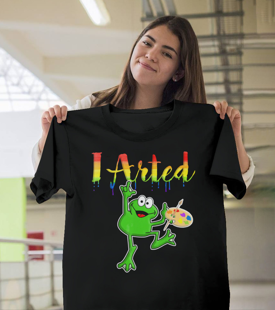 I Arted Funny Frog with Paint Palette Art Teacher Student Artist T-Shirt