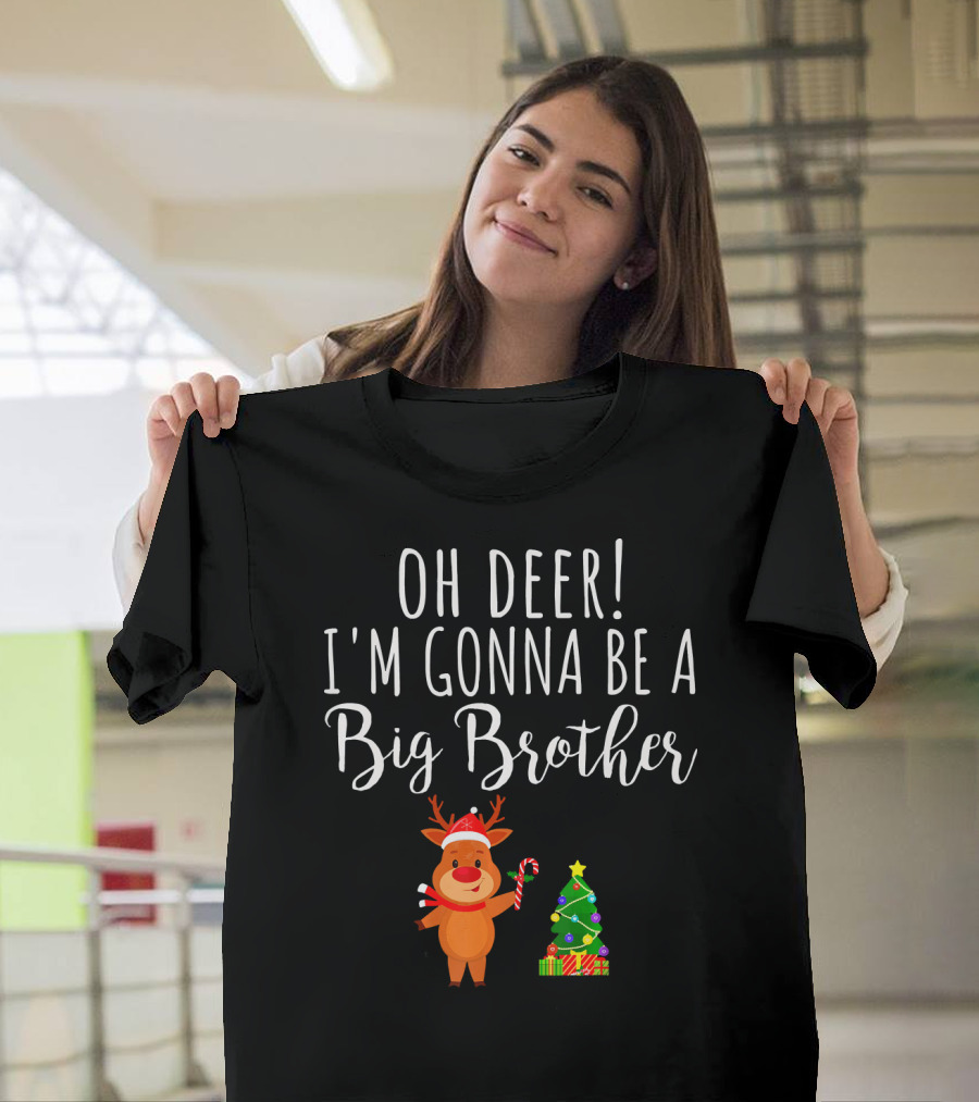 Oh Deer Im Gonna Be a Big Brother Christmas Reindeer with Candy Cane and Christmas Tree T-Shirt
