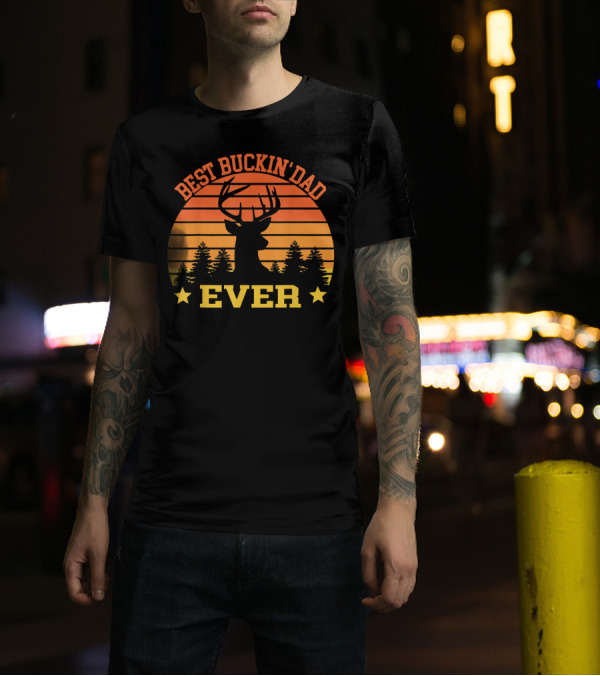 Best Buckin' Dad Ever Deer Sunset Forest T-Shirt