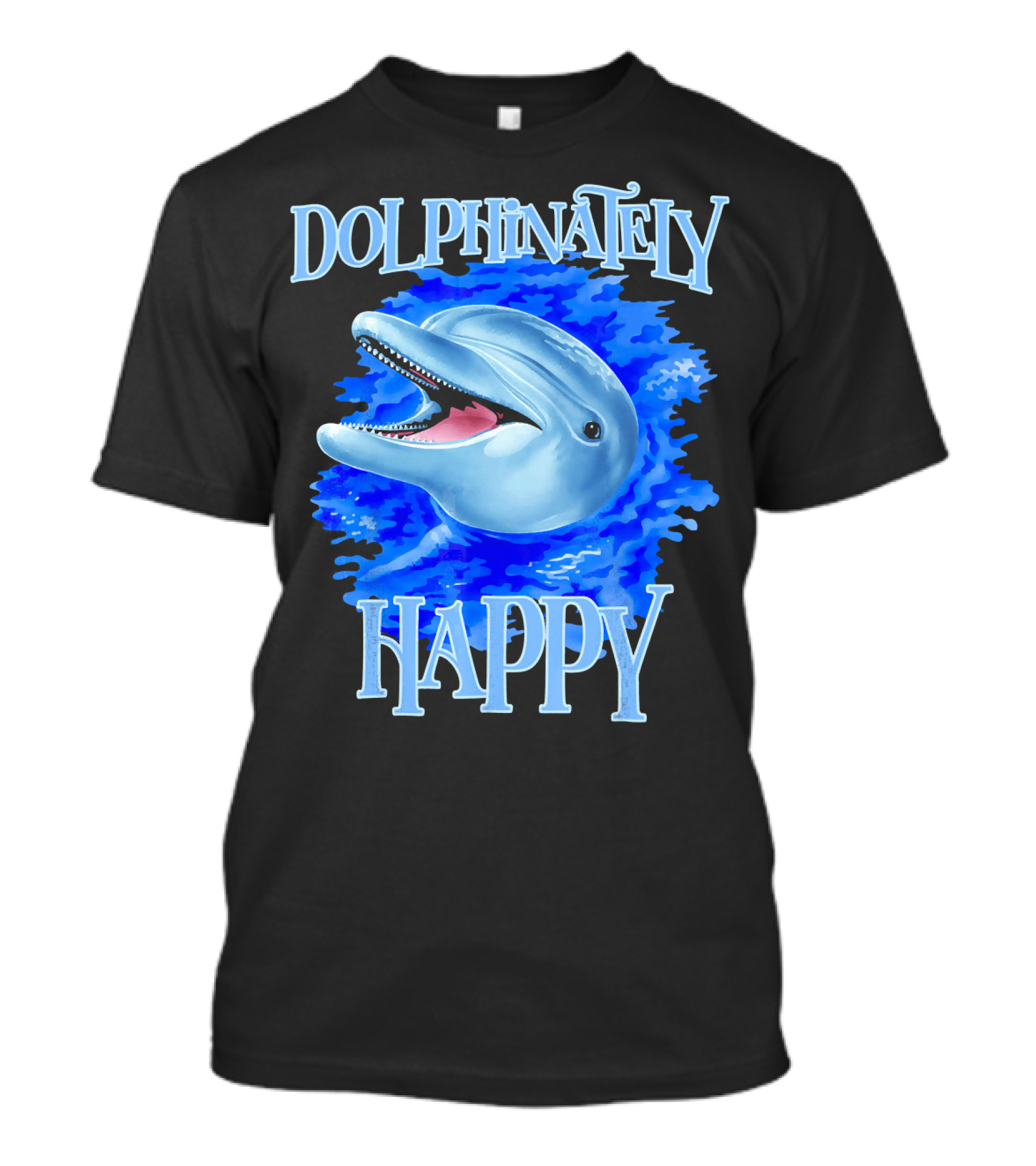 Dolphinately Happy Dolphin T-Shirt