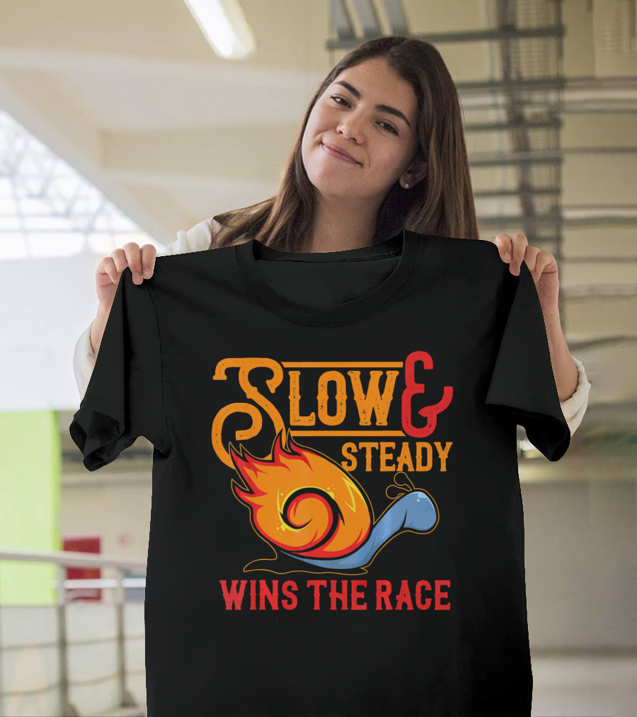 Slow and Steady Snail Wins the Race T-Shirt
