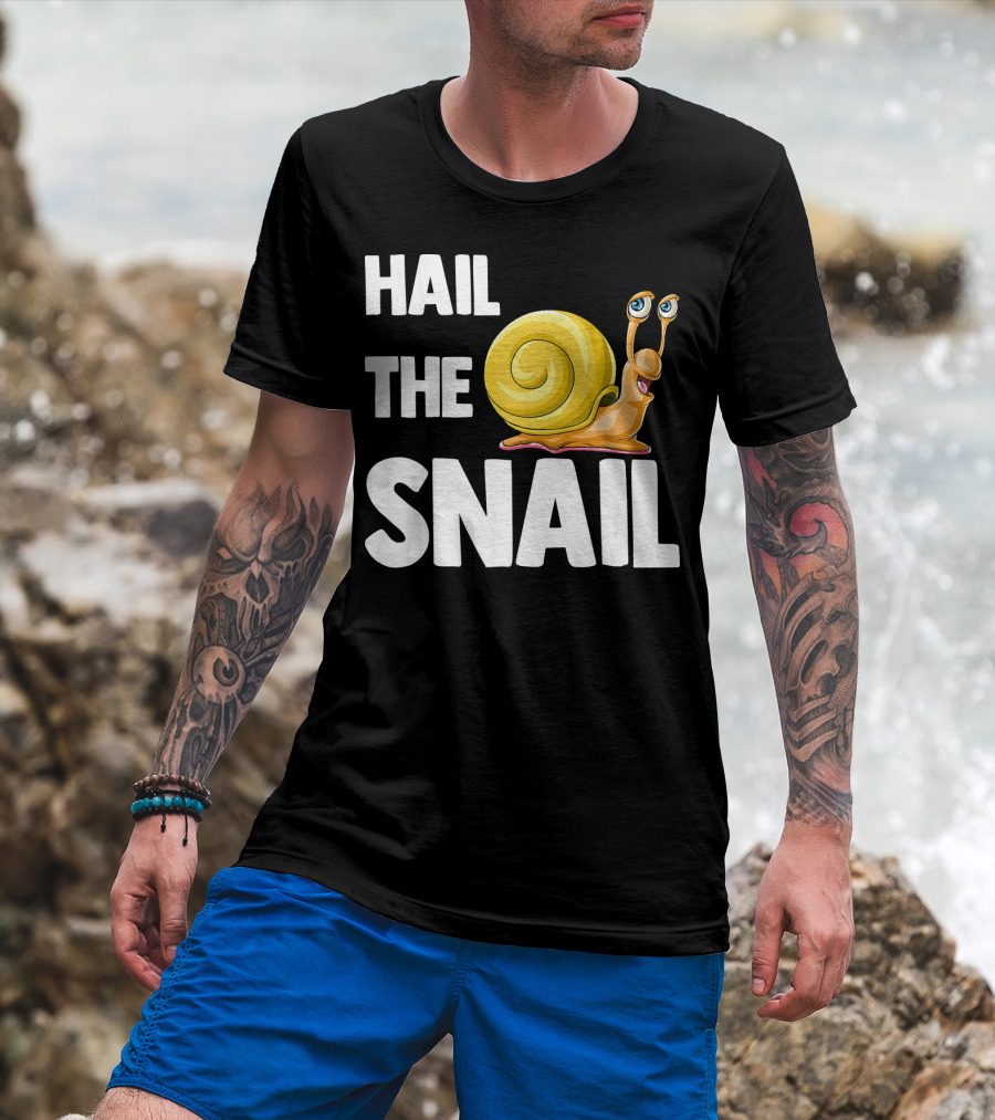 Hail The Snail Cute Sluggish T-Shirt