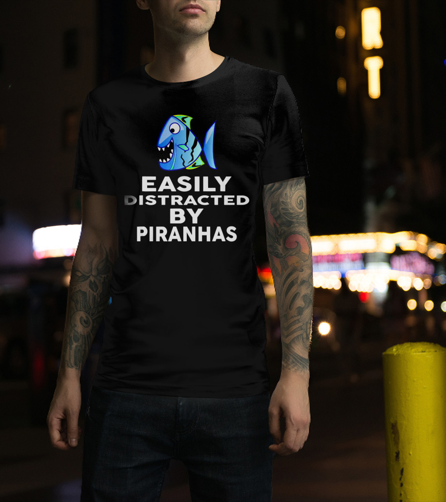 Easily Distracted By Piranhas Cartoon Fish T-Shirt
