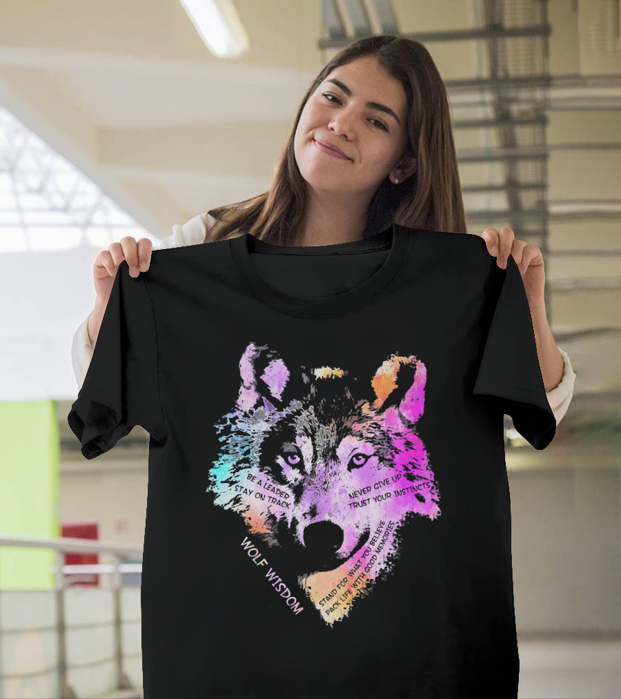 Wolf Wisdom Stay on Track Trust Your Instincts Never Give Up T-Shirt