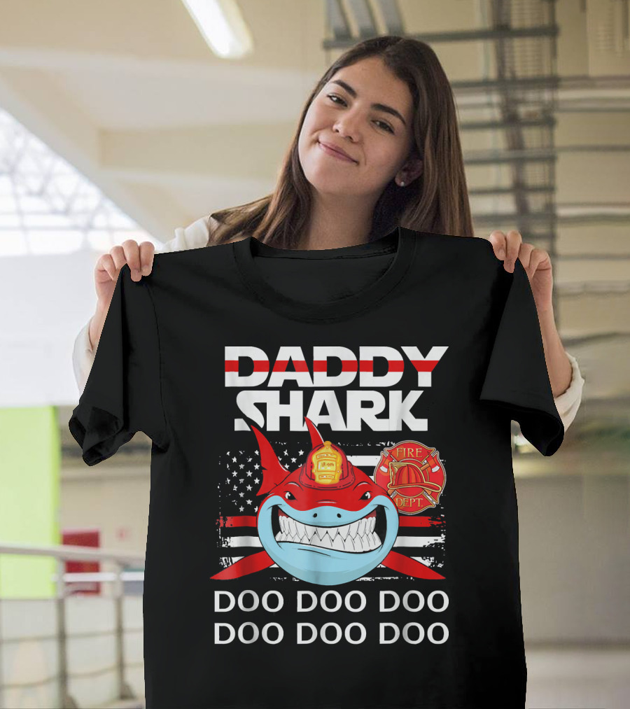 DADDY SHARK FIRE DEPT DOO DOO DOO DOO DOO DOO T-Shirt
