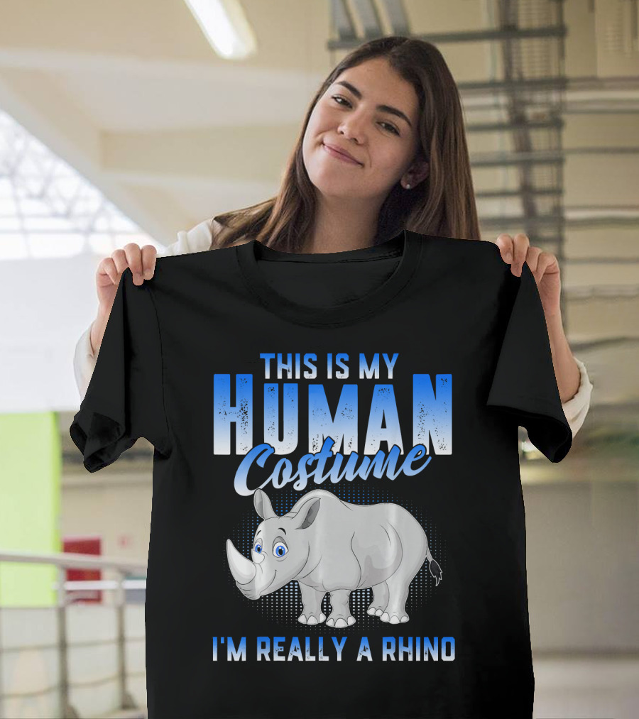 This Is My Human Costume I'm Really a Rhino T-Shirt