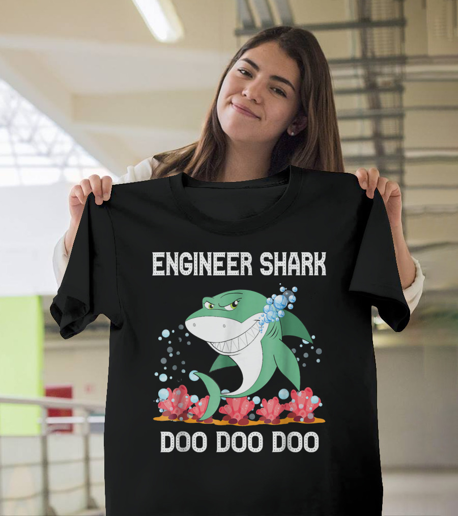 ENGINEER SHARK DOO DOO DOO T-Shirt