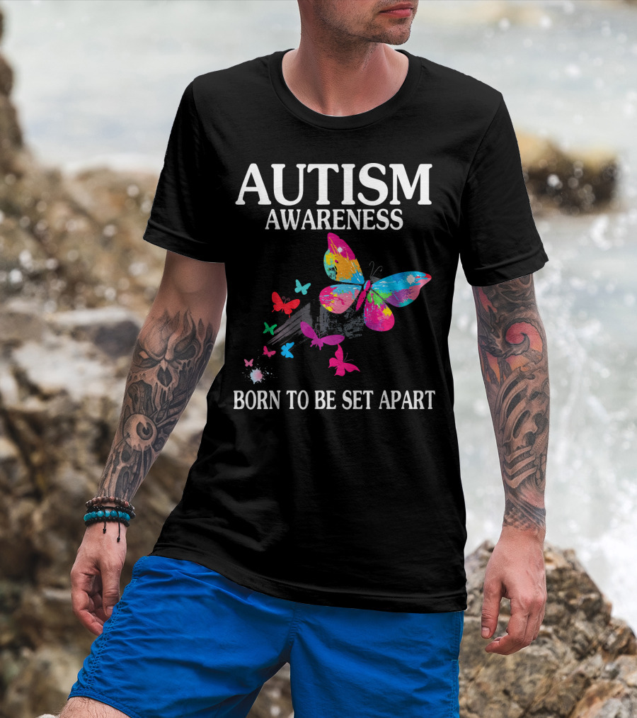 Autism Awareness Cute Butterfly Born To Be Set Apart T-Shirt