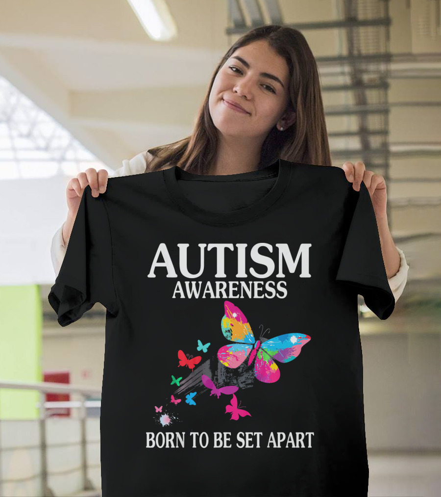 Autism Awareness Cute Butterfly Born To Be Set Apart T-Shirt
