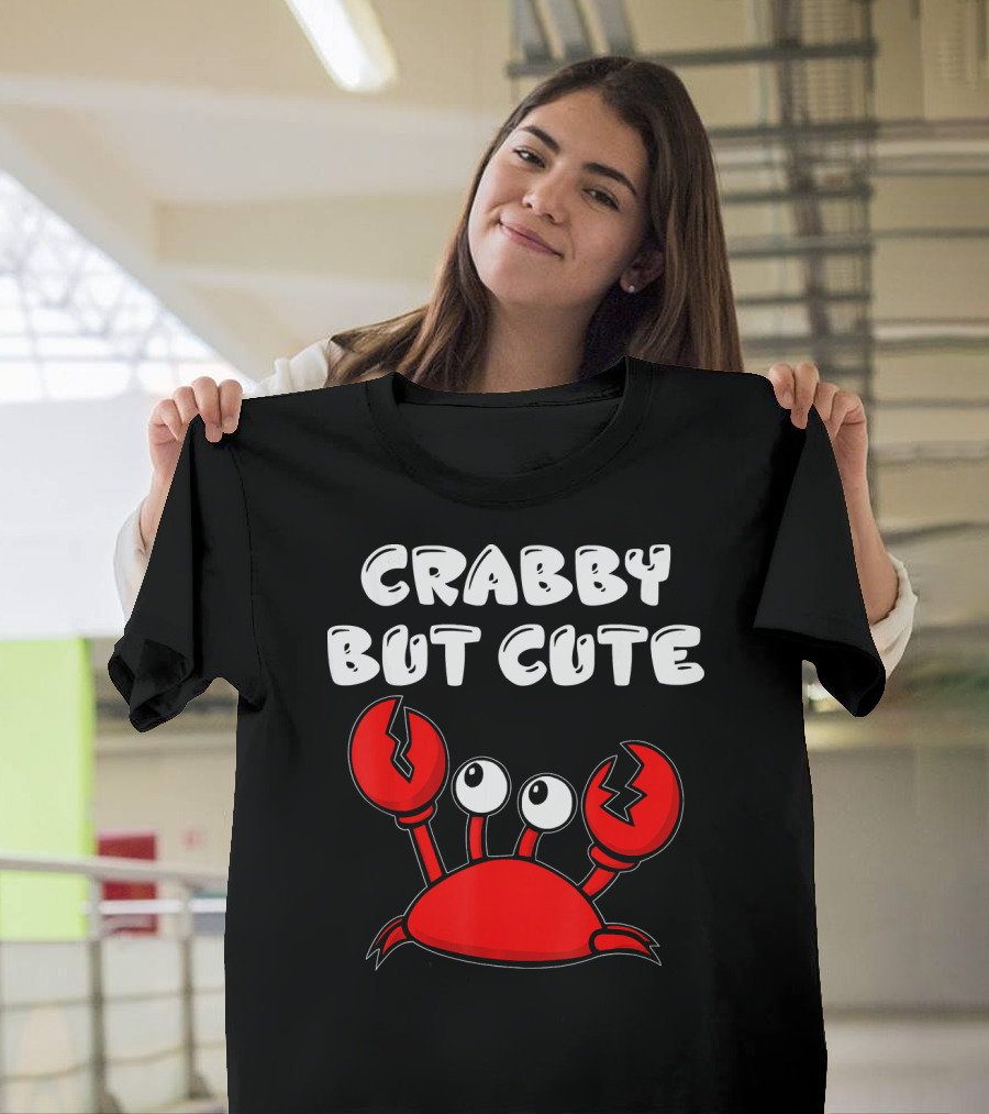 CRABBY BUT CUTE FUNNY CRAB LOVERS CHEERFUL RED CRUSTACEAN T-Shirt