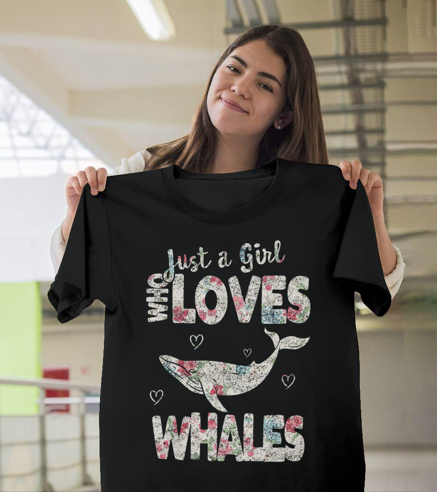 Just a Girl Who Loves Whales with Floral Whale and Hearts T-Shirt