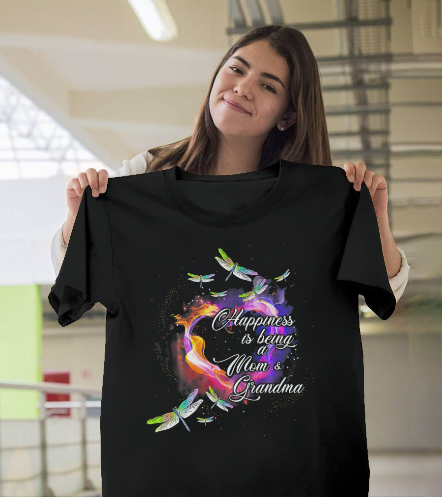 Happiness Is Being a Mom and Grandma with Colorful Dragonflies and Heart T-Shirt