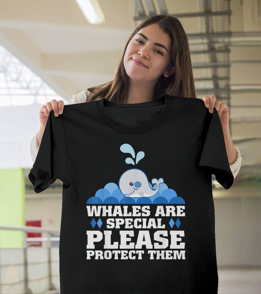 Whales Are Special Please Protect Them Blue Whale Illustration Conservation Message T-Shirt