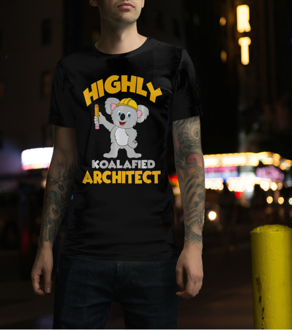 Highly Koalafied Architect Koala With Hard Hat Holding Pencil T-Shirt