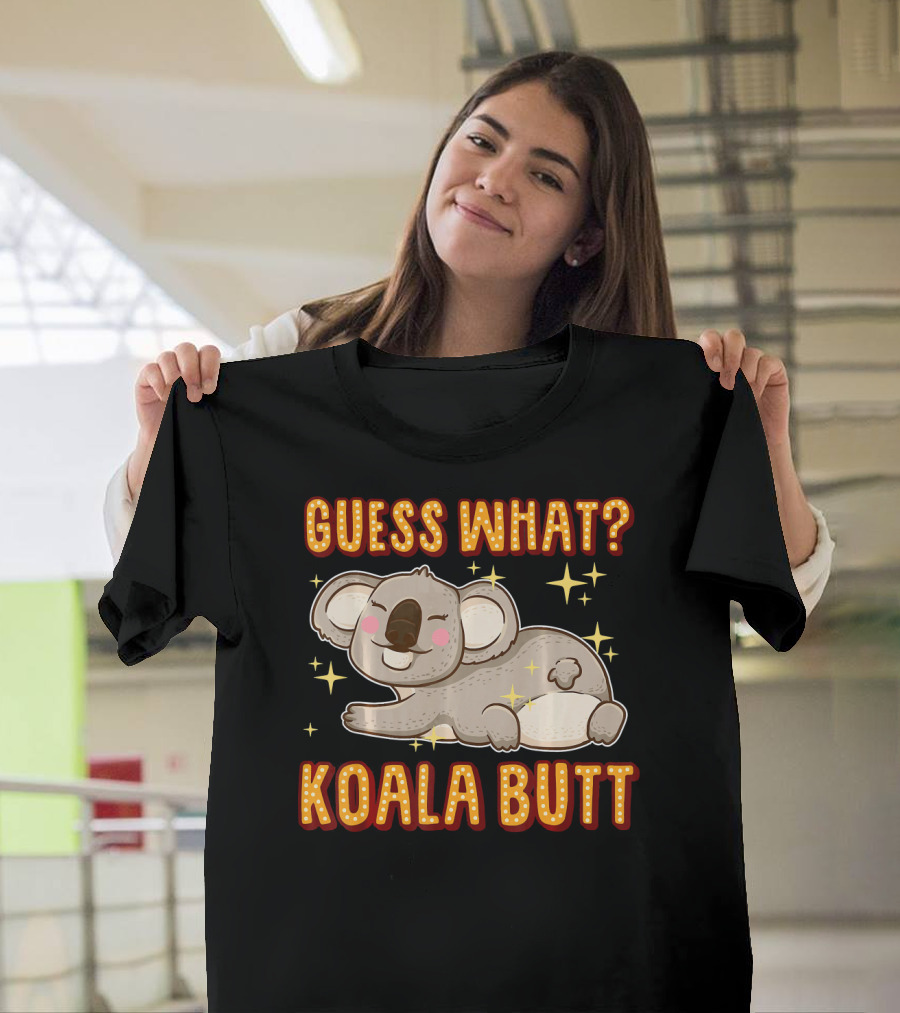 Guess What Koala Butt Funny Koala Bear Joke Pun T-Shirt