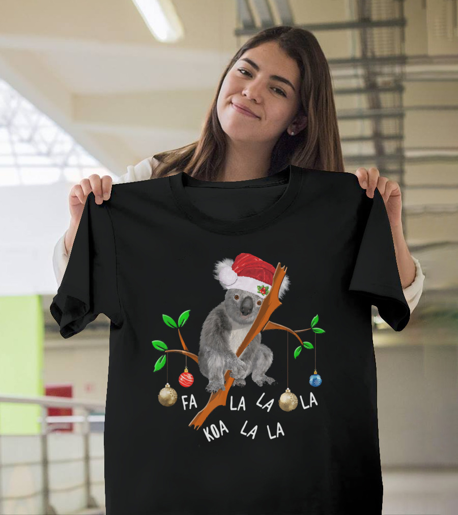 Fa La La Koala La La Cute Koala Bear Holiday Festive Humor T-Shirt