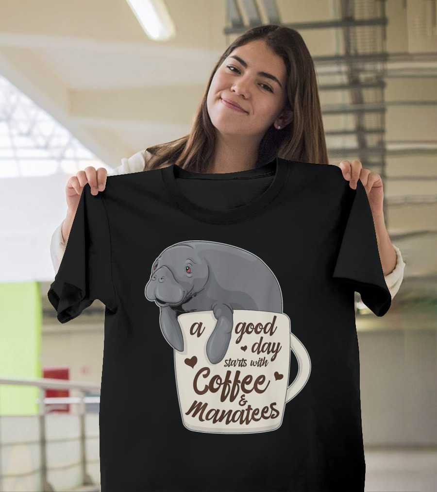 A Good Day Starts With Coffee and Manatees Cute Dugong Cappuccino T-Shirt
