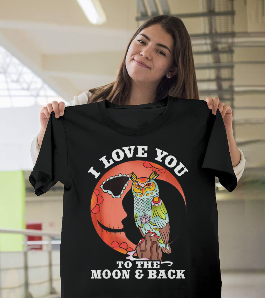 I Love You to the Moon and Back Colorful Owl on Crescent Moon T-Shirt