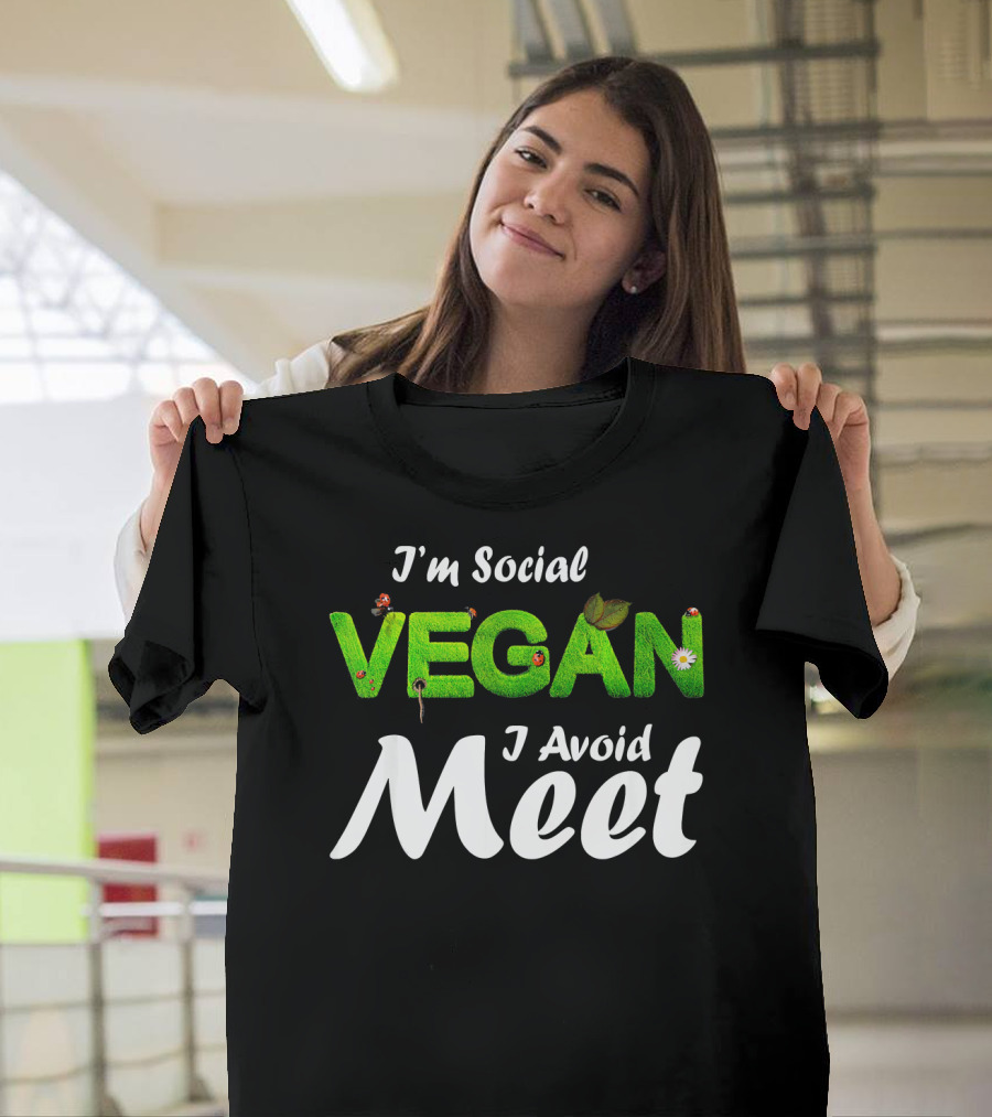 I'm a Social Vegan I Avoid Meet T-Shirt