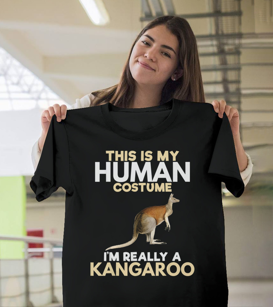 This Is My Human Costume I’m Really A Kangaroo T-Shirt
