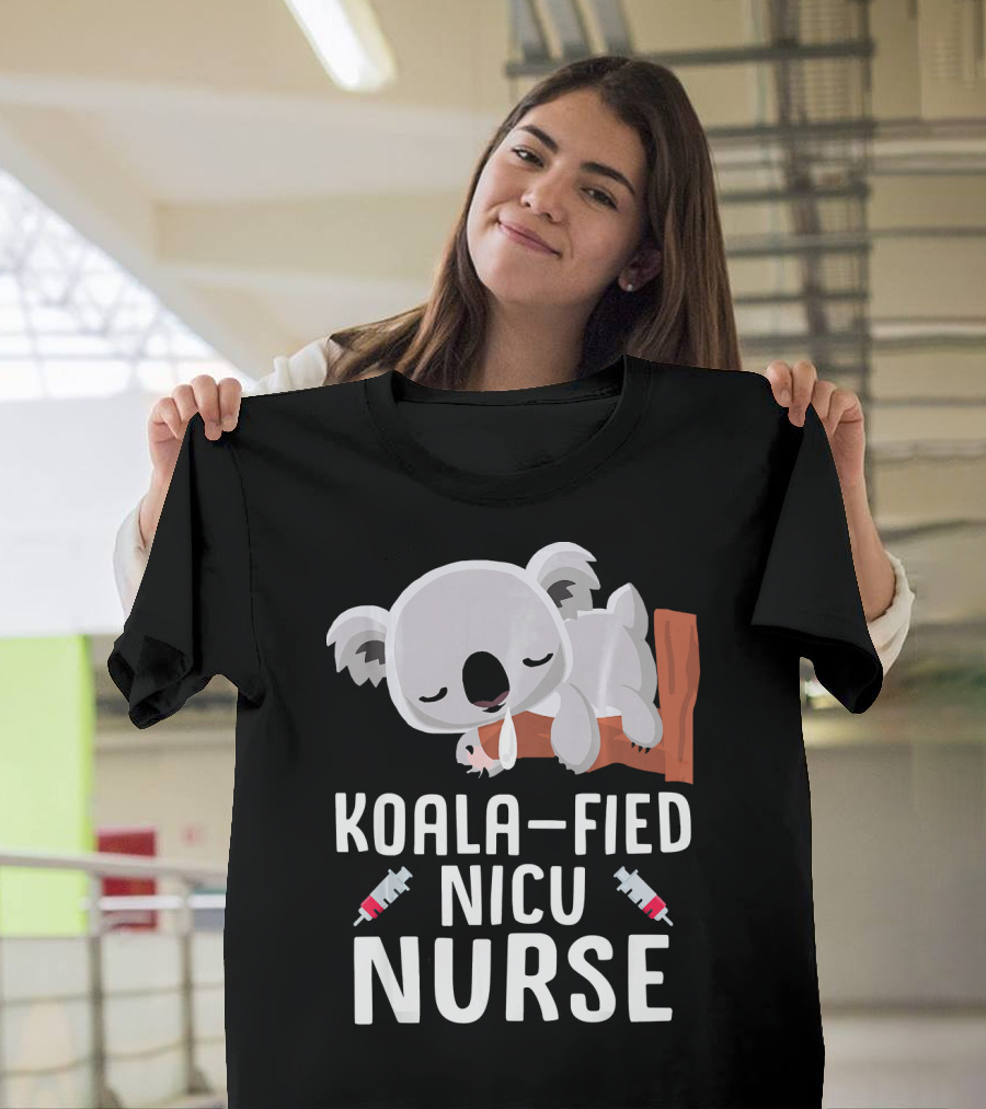 Koala-Fied NICU Nurse T-Shirt