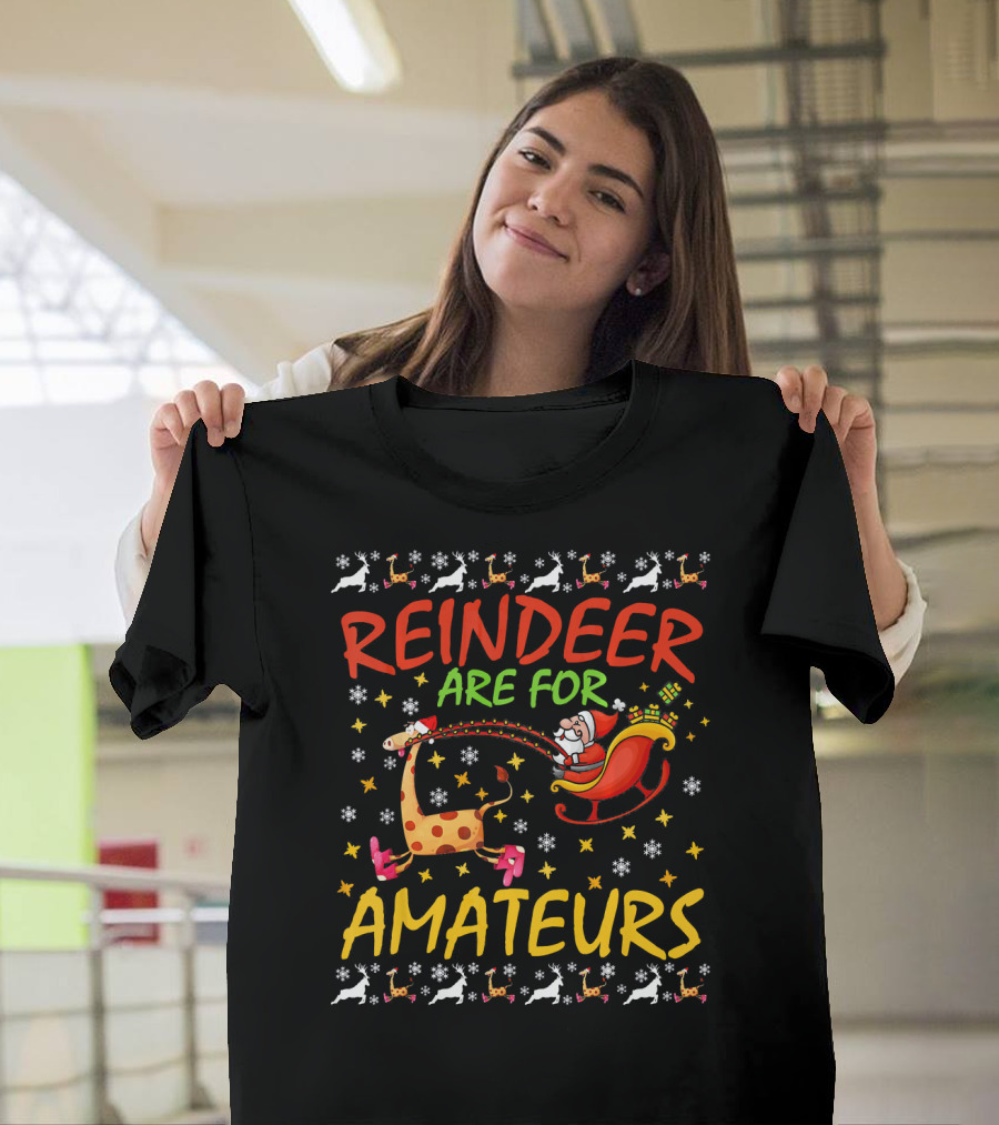 Santa's Sleigh with Giraffe and Reindeer Are for Amateurs T-Shirt