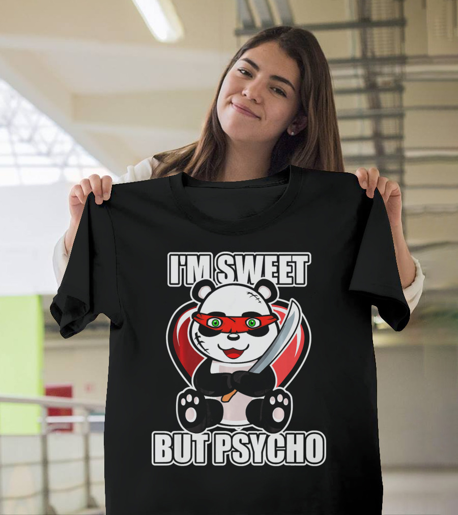 I'm Sweet But Psycho Panda with Knife and Heart T-Shirt